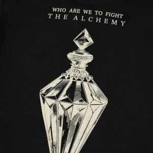 Who Are We To Fight The Alchemy T-Shirt